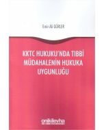 KKTC Hukuku'nda Tıbbi Müdahalenin Hukuka Uygunluğu