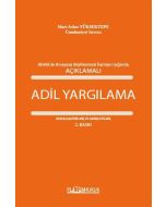 Avrupa İnsan Hakları Mahkemesi İle Anayasa Mahkemesi İlamları Işığında Açıklamalı Adil Yargılama