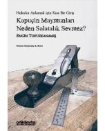 Kapuçin Maymunları Neden Salatalık Sevmez?