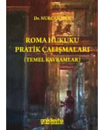Roma Hukuku Pratik Çalışmaları (Temel Kavramlar)