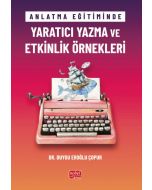 Anlatma Eğitiminde Yaratıcı Yazma ve Etkinlik Örnekleri