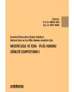 İstanbul Üniversitesi Hukuk Fakültesi Medeni Usul ve İcra-İflas Hukuku Günleri Sempozyumu - 1