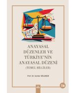 Anayasal Düzenler ve Türkiye'nin Anayasal Düzeni