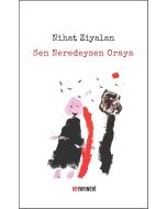 Sen Neredeysen Oraya
