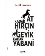 At Kadar Hırçın Geyik Kadar Yabani