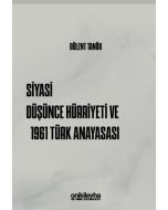 Siyasi Düşünce Hürriyeti ve 1961 Türk Anayasası 