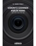 Görüntü Üzerinde Kişilik Hakkı (Ciltli)