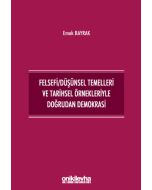 Felsefi/Düşünsel Temelleri ve Tarihsel Örnekleriyle Doğrudan Demokrasi