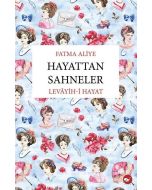 Hayattan Sahneler - Levayih-i Hayat