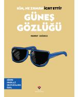 Kim, Ne Zaman İcat Etti? Güneş Gözlüğü