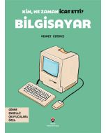Kim, Ne Zaman İcat Etti? Bilgisayar