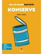 Kim, Ne Zaman İcat Etti ? Konserve
