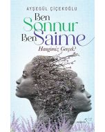 Ben Sonnur Ben Saime - Hangimiz Gerçek?