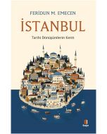 İstanbul - Tarihi Dönüşümlerin Kenti