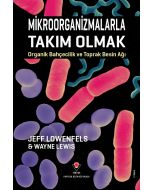 Mikroorganizmalarla Takım Olmak