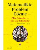Matematikte Problem Çözme - Zihin Fırtınaları ve Sıra Dışı Yolculuklar