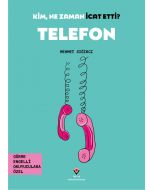 Kim, Ne Zaman İcat Etti? Telefon