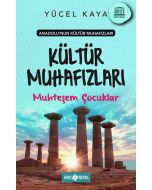 Anadolu’nun Kültür Muhafızları 1 - Muhteşem Çocuklar