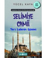 Anadolu'nun Kültür Muhafızları 7 - Selimiye Camii - Ters Lalenin Gizemi