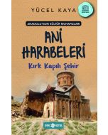 Ani Harabeleri Kırk Kapılı Şehir