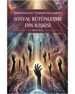 Fonksiyonalist Teoriler Bağlamında Sosyal Bütünleşme Din İlişkisi