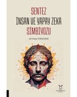 Sentez İnsan ve Yapay Zeka Simbiyozu