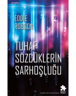 Tuhaf Sözcüklerin Sarhoşluğu 