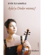 Ayla’yı Dinler misiniz ?