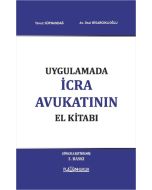 Uygulamada İcra Avukatının El Kitabı (Ciltli)