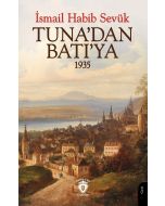 Tuna’dan Batı’ya 1935