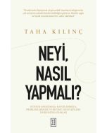 Neyi, Nasıl Yapmalı ?