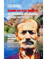 Asmen Ra Roz Vineto! Ağıtların Dilinden Dersim Tertelesi