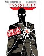 100 Kurşun : 2 - Anlık Fırsatlar
