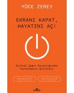 Ekranı Kapat, Hayatını Aç !