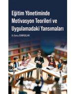 Eğitim Yönetiminde Motivasyon Teorileri ve Uygulamadaki Yansımaları