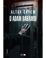 O Adam Babamdı