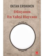 Dünyanın En Vahşi Hayvanı
