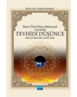 İslam/Türk-İslam Medeniyeti Açısından Tevhidi Düşünce Bilgi Üretme Yöntemi