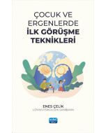 Çocuk ve Ergenlerde İlk Görüşme Teknikleri
