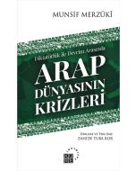 Arap Dünyasının Krizleri