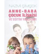 Anne - Baba Çocuk İlişkisi ve Eğitim Yaklaşımı