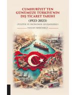 Cumhuriyet’ten Günümüze Türkiye’nin Dış Ticaret Tarihi