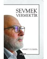Sevmek Vermektir