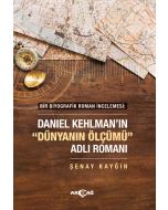 Bir Biyografik Roman İncelemesi - Daniel Kehlman'ın Dünyanın Ölçümü Adlı Romanı