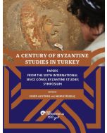 A Century of Byzantine Studies in Turkey