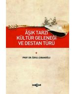Aşık Tarzı Kültür Geleneği ve Destan Türü 