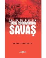 Hep İle Hiç Arasında Türk Romanında Savaş