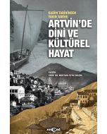 Kadim Tarihinden Yakın Tarihe Artvin'de Dini ve Kültürel Hayat