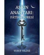 Aşkın Anahtarı : Fâtiha Suresi