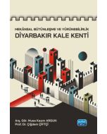 Mekânsal Bütünleşme ve Yürünebilirlik - Diyarbakır Kale Kenti
